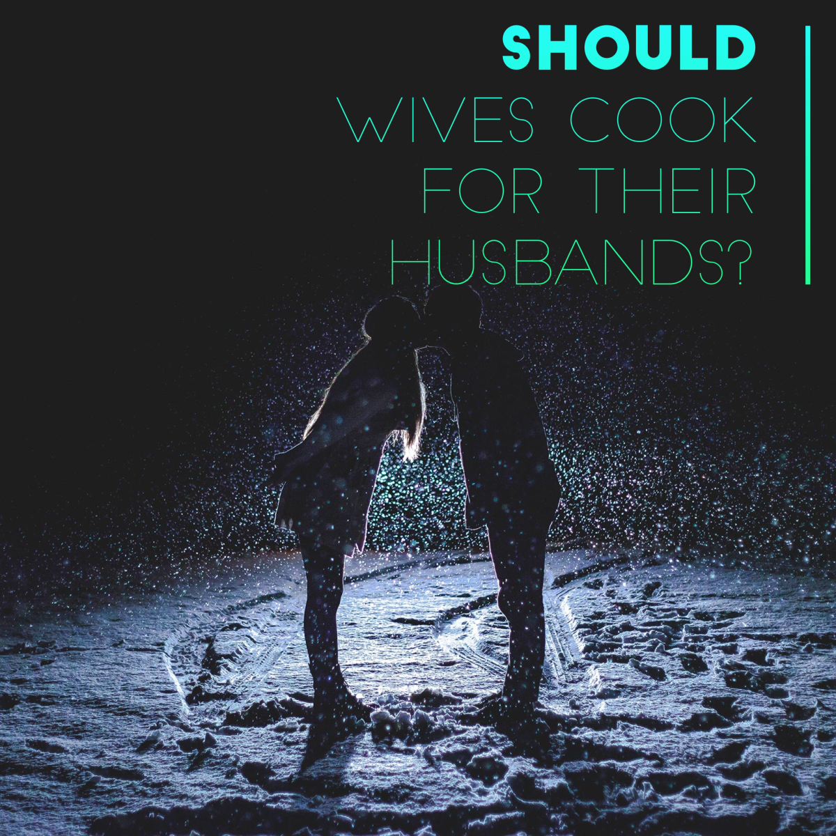 Should wives cook for their husbands?